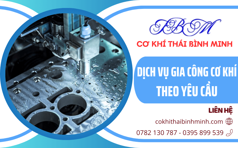 gia công cơ khí theo yêu cầu